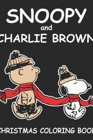 Cover of Snoopy And Charlie Brown Christmas Coloring Book