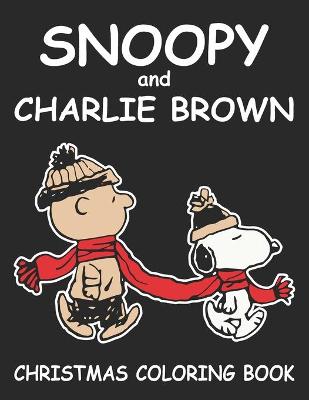 Book cover for Snoopy And Charlie Brown Christmas Coloring Book