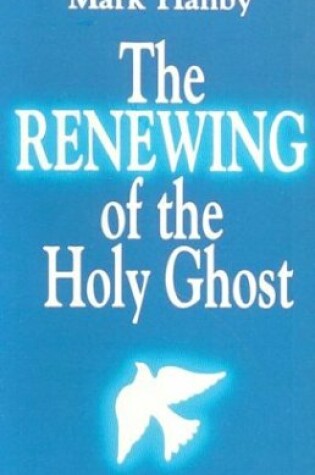 Cover of The Renewing of the Holy Ghost