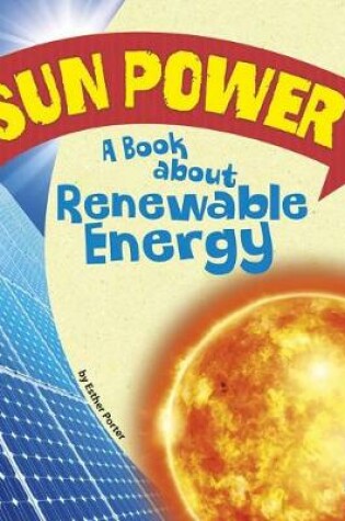 Cover of Sun Power: a Book About Renewable Energy (Earth Matters)