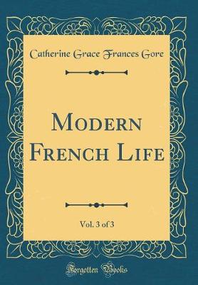 Book cover for Modern French Life, Vol. 3 of 3 (Classic Reprint)