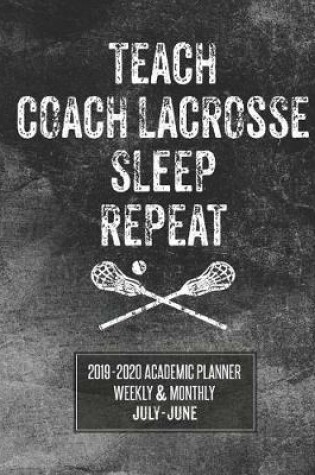 Cover of Teach Coach Lacrosse Sleep Repeat