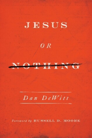 Cover of Jesus or Nothing