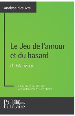 Book cover for Le Jeu de l'amour et du hasard de Marivaux (Analyse approfondie)