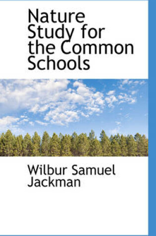 Cover of Nature Study for the Common Schools