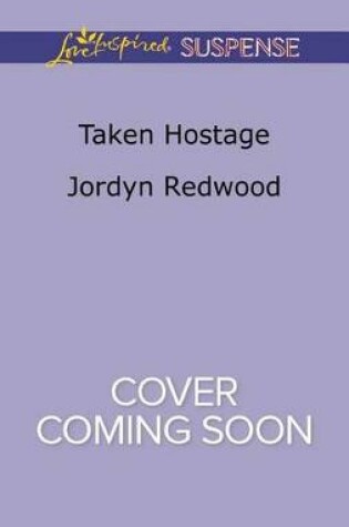 Cover of Taken Hostage
