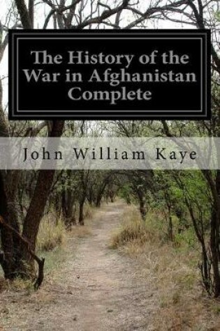 Cover of The History of the War in Afghanistan Complete