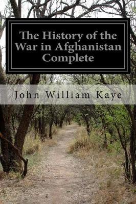 Book cover for The History of the War in Afghanistan Complete