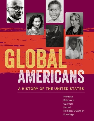 Book cover for Mindtapv3.0 for Montoya/Belmonte/Guarneri/Hackel/Hartigan-O'Connor/Kurashige's Global Americans: A History of the United States, 1 Term Printed Access Card