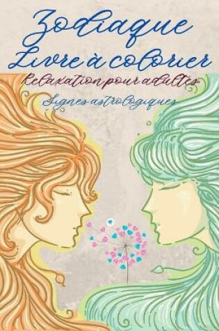 Cover of Livre de coloriage du zodiaque pour adultes