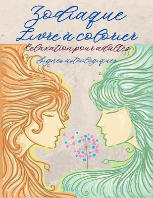 Book cover for Livre de coloriage du zodiaque pour adultes