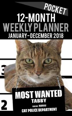 Book cover for 2018 Pocket Weekly Planner - Most Wanted Tabby