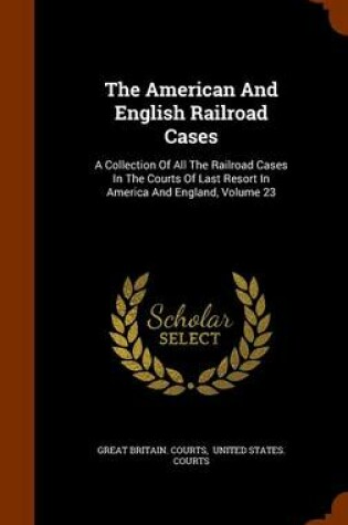 Cover of The American and English Railroad Cases
