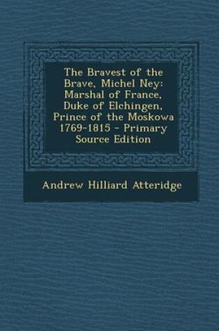 Cover of The Bravest of the Brave, Michel Ney