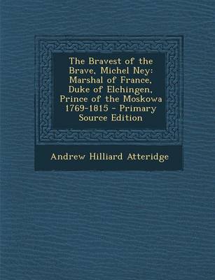 Book cover for The Bravest of the Brave, Michel Ney