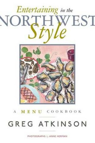 Cover of Entertaining In The Northwest Style