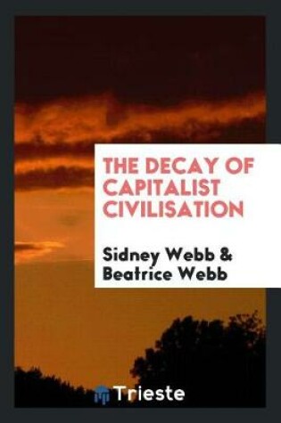 Cover of The Decay of Capitalist Civilisation