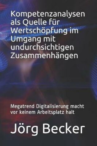 Cover of Kompetenzanalysen ALS Quelle F r Wertsch pfung Im Umgang Mit Undurchsichtigen Zusammenh ngen