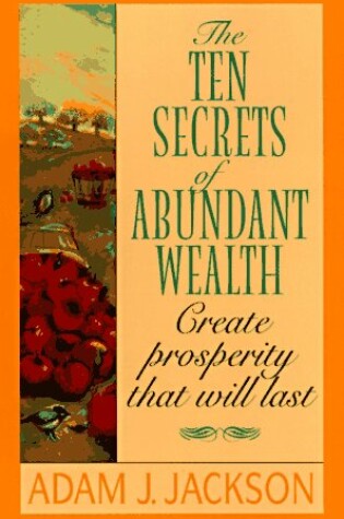 Cover of The Ten Secrets of Abundant Wealth