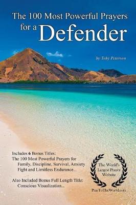 Book cover for Prayer the 100 Most Powerful Prayers for a Defender - With 6 Bonus Books to Pray for Family, Discipline, Survival, Anxiety, Fight & Limitless Endurance