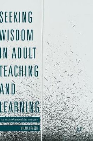 Cover of Seeking Wisdom in Adult Teaching and Learning