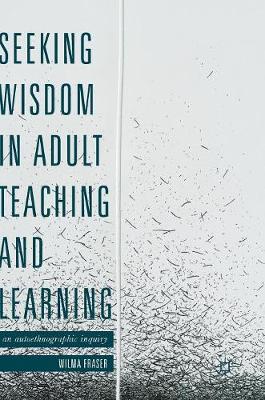 Book cover for Seeking Wisdom in Adult Teaching and Learning