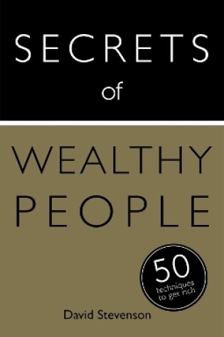 Cover of Secrets of Wealthy People: 50 Techniques to Get Rich