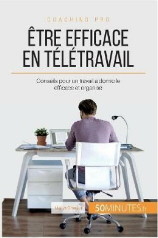 Cover of Etre efficace en teletravail