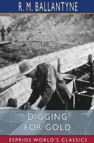Cover of Digging for Gold (Esprios Classics)