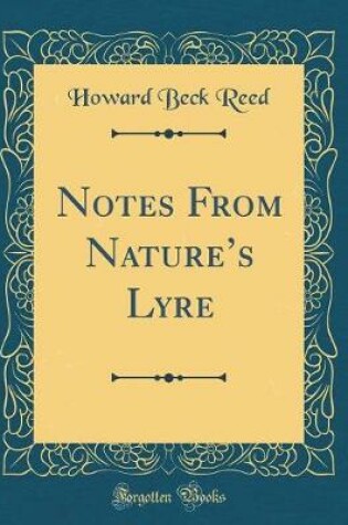 Cover of Notes From Natures Lyre (Classic Reprint)