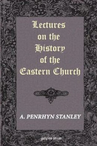 Cover of Lectures on the History of the Eastern Church