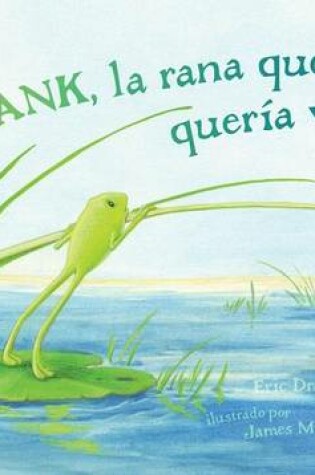 Cover of Frank, La Rana Que Quería Volar