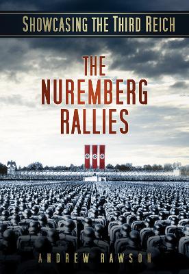 Book cover for Showcasing the Third Reich: The Nuremberg Rallies