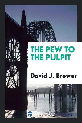 Book cover for The Pew to the Pulpit