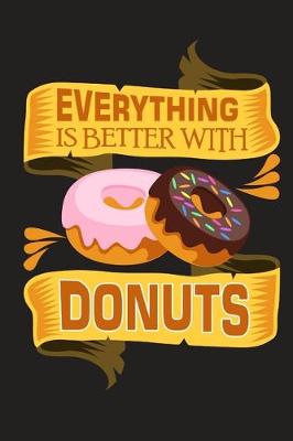 Book cover for Everything is Better With Donuts