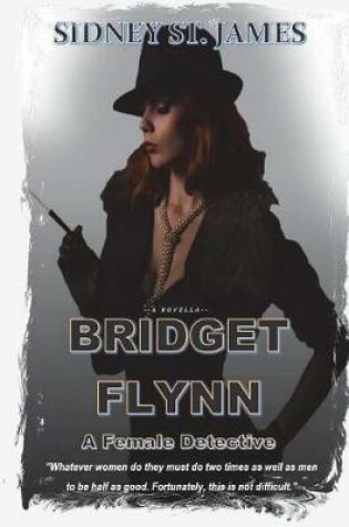 Cover of BRIDGET FLYNN - A Female Detective