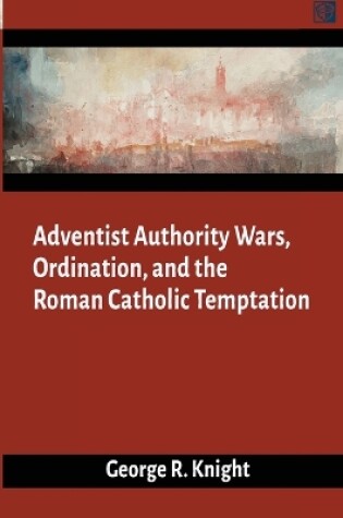 Cover of Adventist Authority Wars