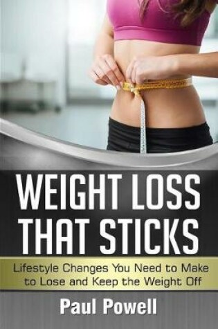 Cover of Weight Loss That Sticks