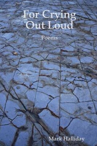 Cover of For Crying Out Loud: Poems