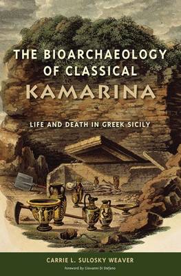 Cover of The Bioarchaeology of Classical Kamarina