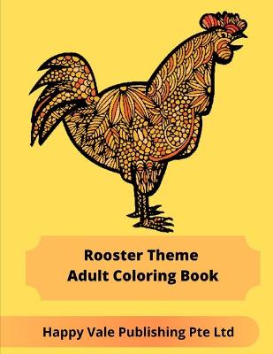 Book cover for Rooster Theme Adult Coloring Book