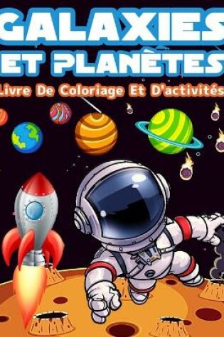 Cover of Livre D'activités Et De Coloriage Galaxies Et Planètes Pour Les Enfants