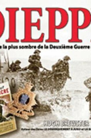 Cover of Dieppe: La Journ�e La Plus Sombre de la Deuxi�me Guerre Mondiale