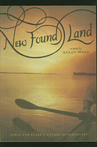 Cover of New Found Land: Lewis and Clark's Voyage of Discovery