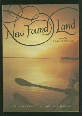Book cover for New Found Land: Lewis and Clark's Voyage of Discovery