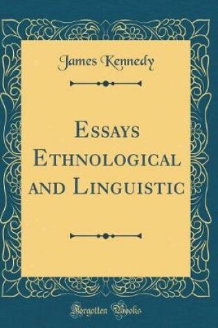 Cover of Essays Ethnological and Linguistic (Classic Reprint)