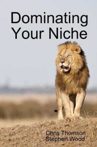 Cover of Dominating Your Niche