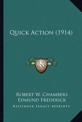 Book cover for Quick Action (1914) Quick Action (1914)