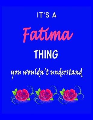 Book cover for It's A Fatima Thing You Wouldn't Understand