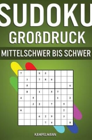 Cover of Sudoku Grossdruck Mittelschwer bis Schwer